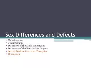 Sex Differences and Defects