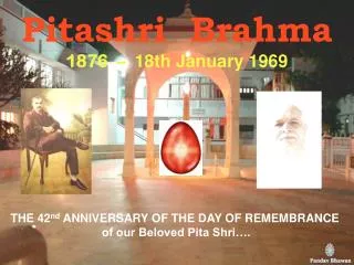 Pitashri Brahma 1876 – 18th January 1969