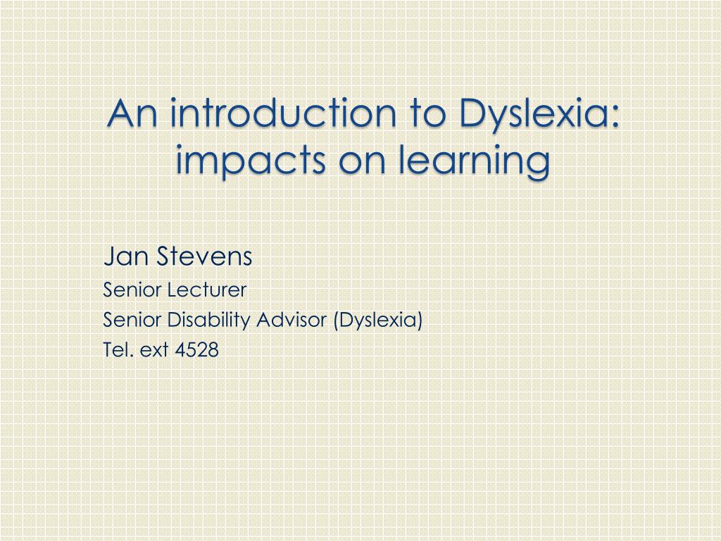 PPT - Understanding Dyslexia: Its Impacts on Learning and Strategies ...