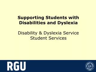 Supporting Students with Disabilities and Dyslexia Disability &amp; Dyslexia Service Student Services