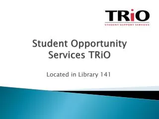 Student Opportunity Services TRiO