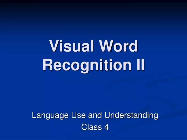 visual word recognition ii