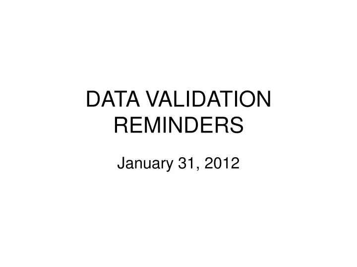 data validation reminders