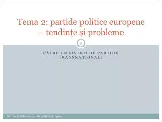 Tema 2: partide politice europene – tendințe și probleme
