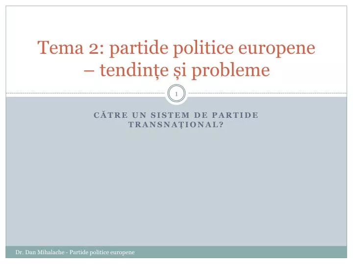 tema 2 partide politice europene tendin e i probleme