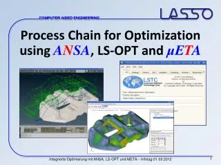 Process Chain for Optimization using A N SA , LS-OPT and ?E T A