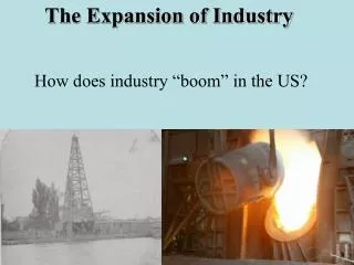 The Expansion of Industry