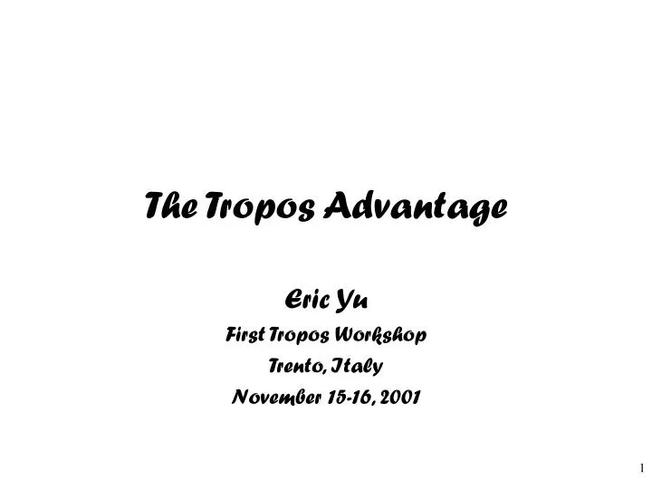 the tropos advantage
