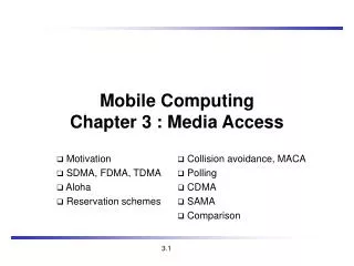 Mobile Com puting Chapter 3 : Media Access