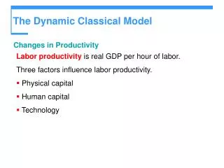 The Dynamic Classical Model
