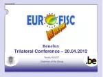 Benelux Trilateral Conference – 20.04.2012