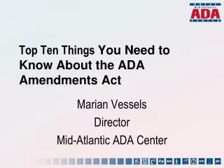 Top Ten Things You Need to Know About the ADA Amendments Act
