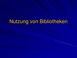 nutzung von bibliotheken