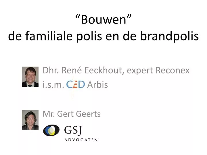 bouwen de familiale polis en de brandpolis