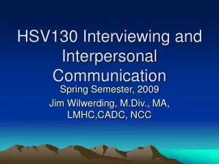 HSV130 Interviewing and Interpersonal Communication