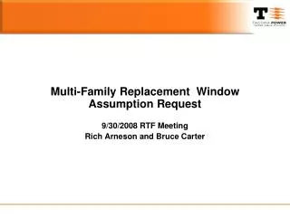 Multi-Family Replacement Window Assumption Request 9/30/2008 RTF Meeting
