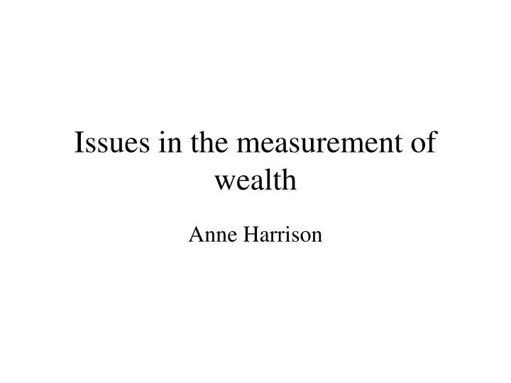 issues in the measurement of wealth