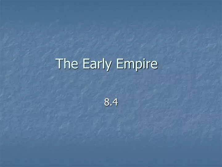 the early empire