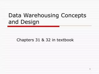 Data Warehousing Concepts and Design