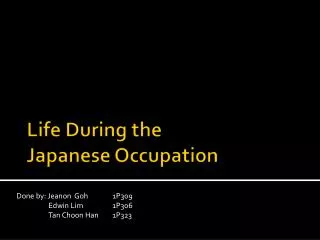 Life During the Japanese Occupation