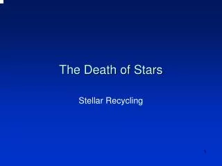 The Death of Stars