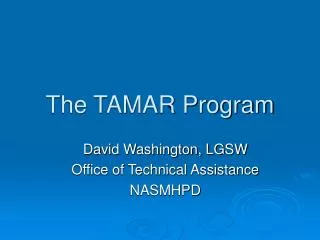 The TAMAR Program