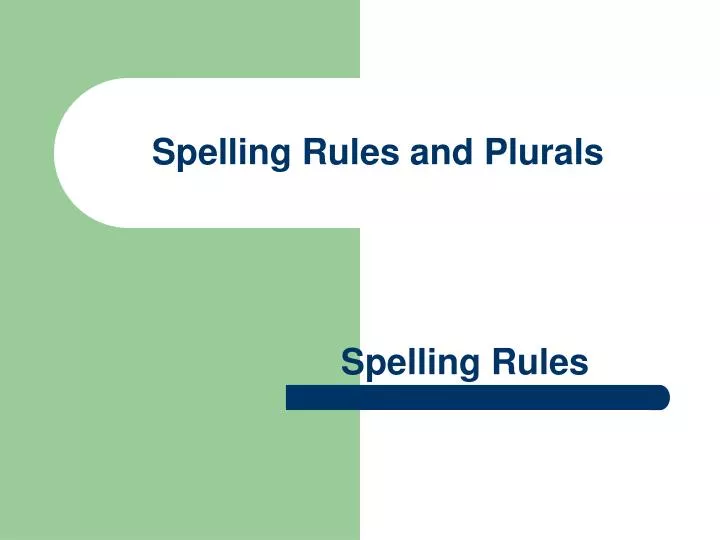 spelling rules and plurals