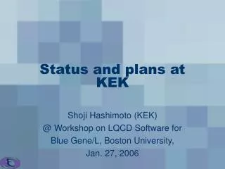 Status and plans at KEK