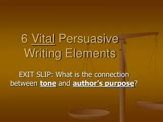 6 Vital Persuasive Writing Elements