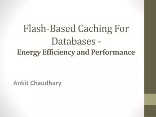 Flash-Based Caching For Databases - Energy Efficiency and Performance