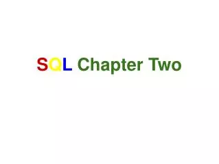 S Q L Chapter Two