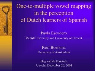 One-to-multiple vowel mapping in the perception of Dutch learners of Spanish