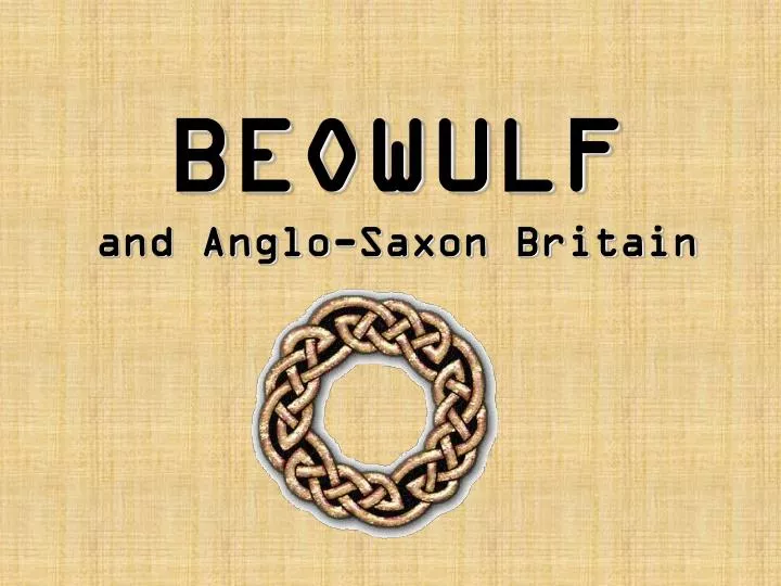 beowulf and anglo saxon britain