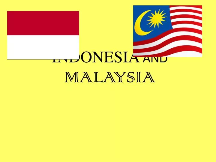 indonesia and malaysia