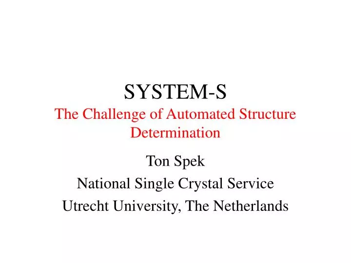 system s the challenge of automated structure determination