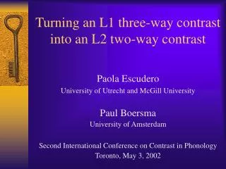 Turning an L1 three-way contrast into an L2 two-way contrast
