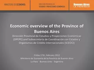 Friday 17th, February 2012 Ministerio de Economía de la Provincia de Buenos Aires