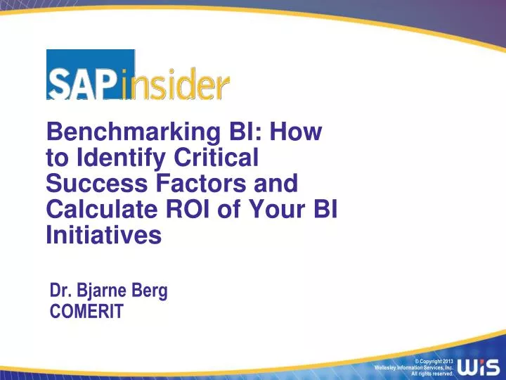 benchmarking bi how to identify critical success factors and calculate roi of your bi initiatives
