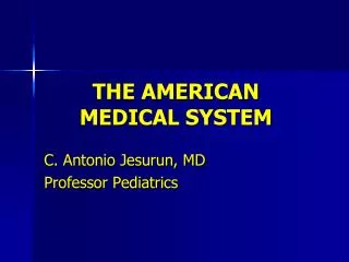 THE AMERICAN MEDICAL SYSTEM