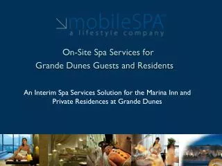 An Interim Spa Services Solution for the Marina Inn and Private Residences at Grande Dunes