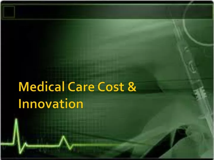 medical care cost innovation