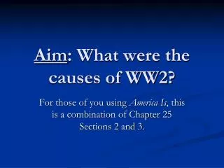 Aim : What were the causes of WW2?