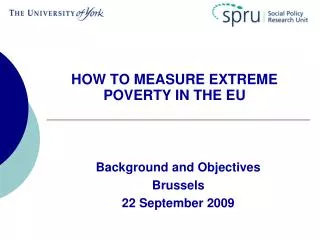 HOW TO MEASURE EXTREME POVERTY IN THE EU
