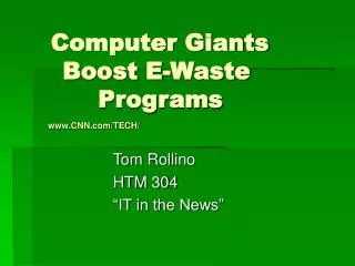 Computer Giants 		Boost E-Waste 		 		Programs