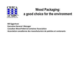 Wood Packaging: a good choice for the environment