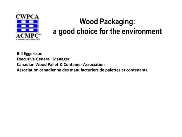 wood packaging a good choice for the environment