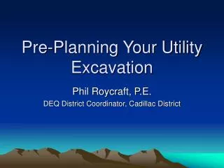Pre-Planning Your Utility Excavation