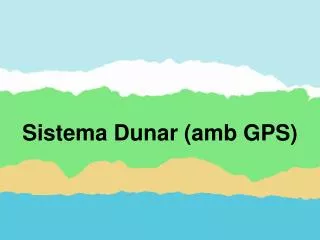 Sistema Dunar (amb GPS)