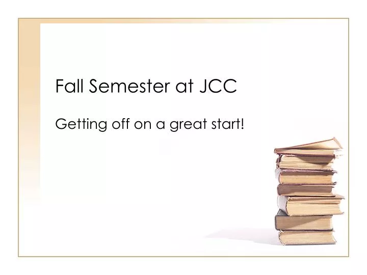 fall semester at jcc