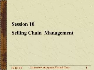 Session 10 Selling Chain Management